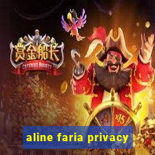 aline faria privacy